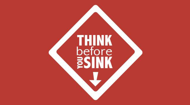 Think before you sink